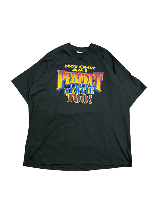 Vintage "Not Only Am I Perfect I am Newfie Too" Tee